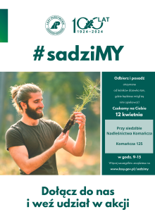 Szósta edycja akcji #sadziMY - posadź drzewo z leśnikami